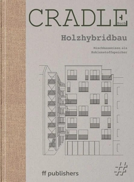 CRADLE - Holzhybridbau